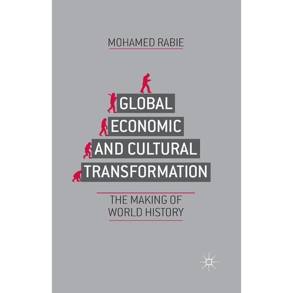 Global Economic and Cultural Transformation: The Making of World History, (Paperback)