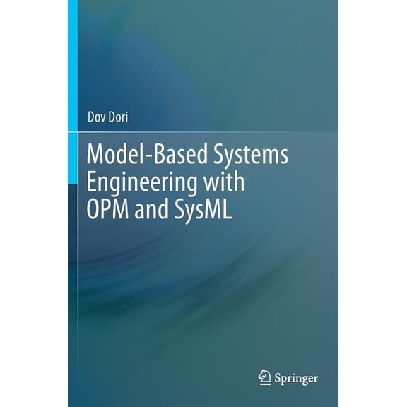 Model-Based Systems Engineering with OPM and SysML, (Hardcover)