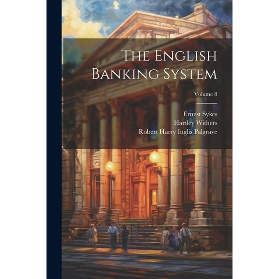 The English Banking System; Volume 8 (Paperback)
