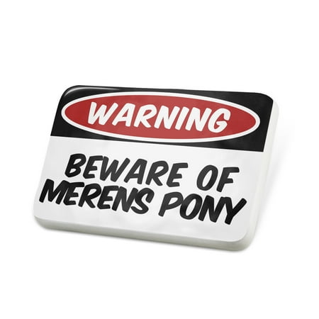 Porcelein Pin Beware of the Merens Pony Ariegeois pony, Horse Lapel Badge – NEONBLOND
