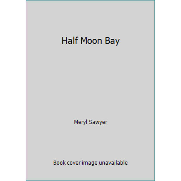 Pre-Owned Half Moon Bay (Hardcover) 0758204760 9780758204769