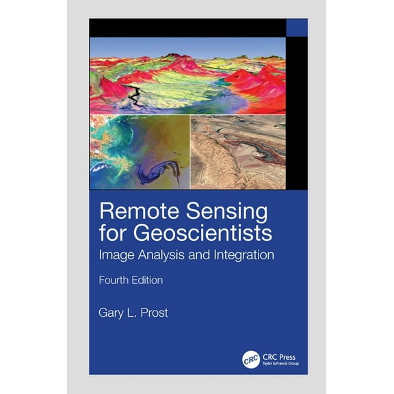 Remote Sensing for Geoscientists: Image Analysis and Integration, (Hardcover)