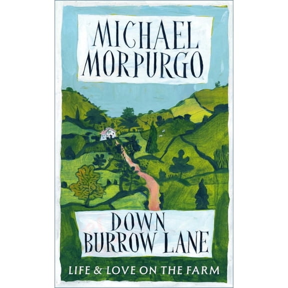 Down Burrow Lane: Life and Love on the Farm, (Hardcover)