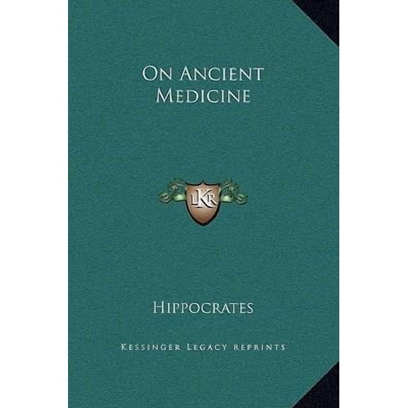 On Ancient Medicine Hardcover