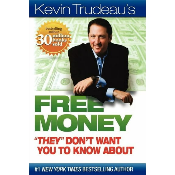 Kevin Trudeau's Free Money Free Money They Don't Want You to Know about, (Paperback)