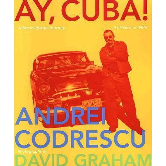 Pre-Owned Ay, Cuba! A Socio-Erotic Journey (Hardcover) 0312198310 9780312198312