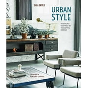 Urban Style : Interiors inspired by Industrial Design (Hardcover)