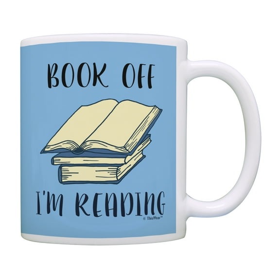 ThisWear Bookworm Gift Book Off I'm Reading Gift for Women Nerdy 11 ounce Coffee Mug Blue
