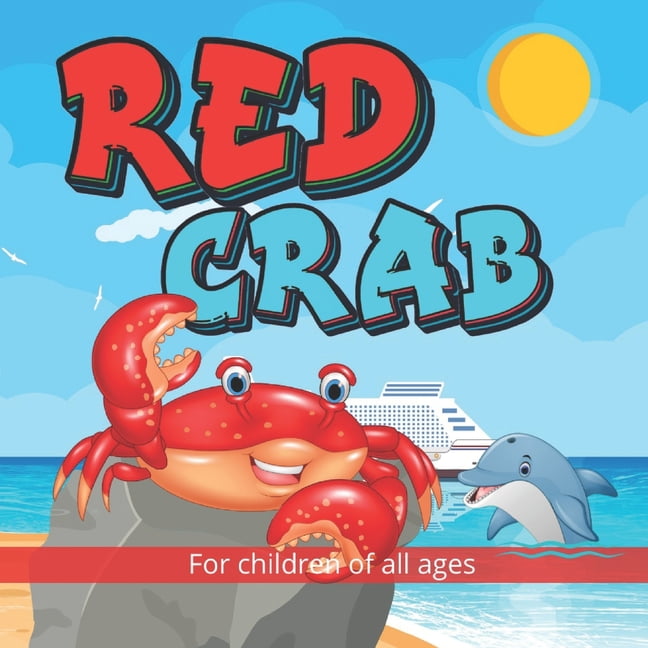 Wonderful Children's Books: Red Crab : A remarkable story for children of all ages, and one that adults, teachers, parents and grandparents will love telling. (Paperback)