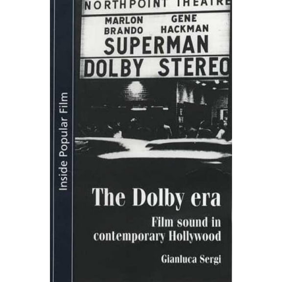 Inside Popular Film The Dolby Era: Film Sound in Contemporary Hollywood, (Paperback)