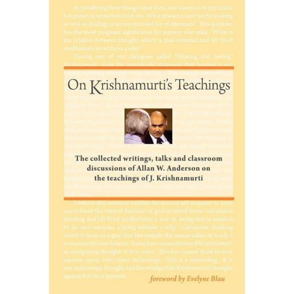 On Krishnamurti's Teachings: The Collected Writings, Talks and Classroom Discussions of Allan W. Anderson on the Teachin, (Paperback)