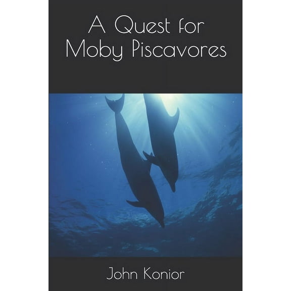 Fishing Tales: A Quest for Moby Piscavores (Paperback)