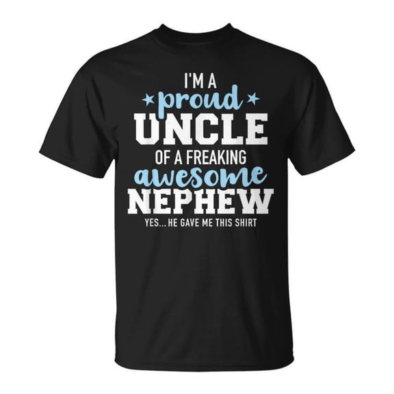 Proud Uncle of Awesome Nephew He Gave Me This Graphic Cotton Tee Unisex Adult Casual Family Humor T-Shirt, Size XL, Color Black