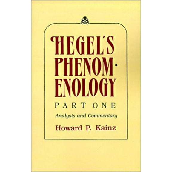 Hegel's Phenomenology, Part 1 : Analysis and Commentary (Paperback)