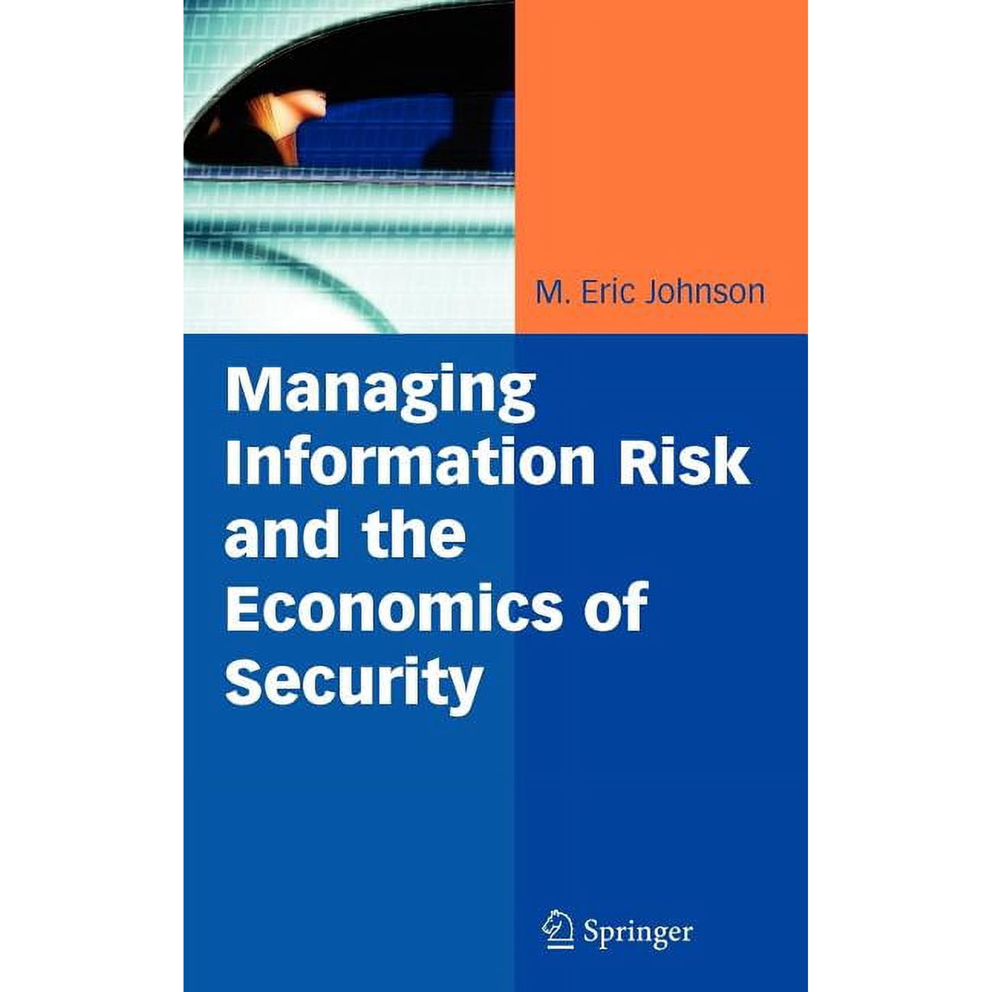 Medizinische Informatik Und Satistik Managing Information Risk and the Economics of Security Book 17 (Hardcover)