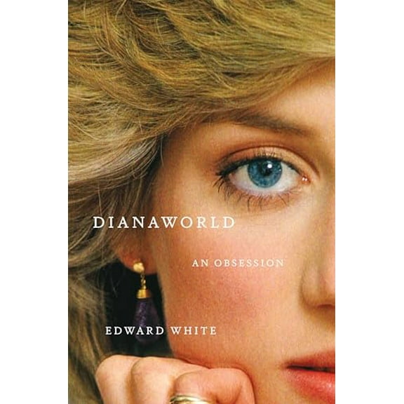 Pre-Owned Dianaworld: An Obsession (Hardcover) 132402156X 9781324021568