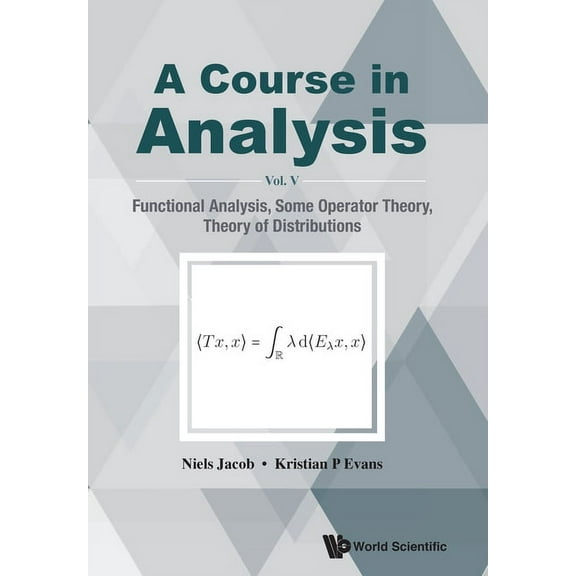 Course in Analysis, a (V5): A - Vol V: Functional Analysis, (Paperback)