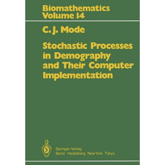 Biomathematics Stochastic Processes in Demography and Their Computer Implementation, Book 14, (Paperback)