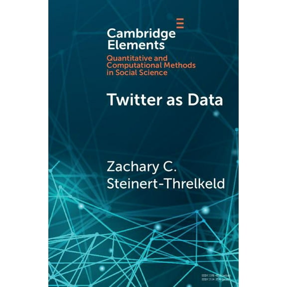 Elements in Quantitative and Computation Twitter as Data, (Paperback)