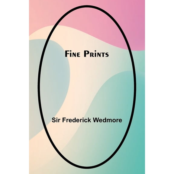 Fine prints, (Paperback)