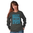 thumbnail image 4 of Best Mom Ever Cute Mothers Day Love Women Crewneck Sweatshirt Brisco Brands L, 4 of 4