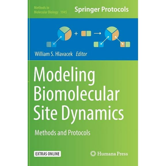 Methods in Molecular Biology Modeling Biomolecular Site Dynamics: Methods and Protocols, Book 1945, (Hardcover)