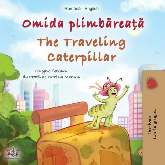 Romanian English Bilingual Collection The Traveling Caterpillar (Romanian English Bilingual Book for Kids), (Paperback)