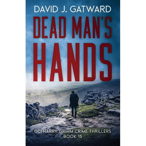 DCI Harry Grimm Crime Thrillers Dead Man's hands, Book 15, (Paperback)