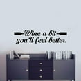 thumbnail image 2 of Wine A Bit You'll Feel Better - Wine Bottles Silhouette Wine Time Life Quotes Quote Vinyl Wall Sticker Art Decal Home Kitchen Room Living Room Wall Design Decor Stickers Decoration Size (16x40 inch), 2 of 3