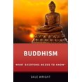 thumbnail image 1 of Pre-Owned Pre-owned Buddhism : What Everyone Needs to Knowr, Paperback by Wright, Dale S., ISBN 0190843667, ISBN-13 9780190843663, 1 of 1