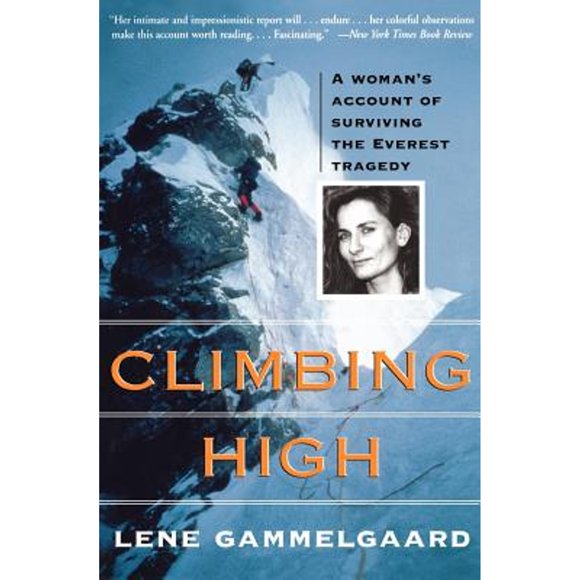 Pre-Owned Climbing High: A Woman's Account of Surviving the Everest Tragedy (Paperback 9780060953614) by Lene Gammelgaard, Press Seal