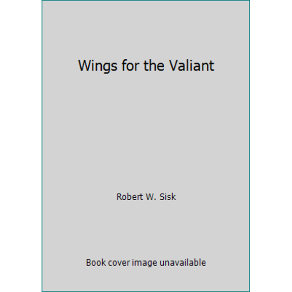 Pre-Owned Wings for the Valiant (Paperback) 0446360171 9780446360173