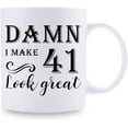 thumbnail image 2 of 41st Birthday Gifts for Women Men - Damn I Make 41 Look Great Mug - 41 Year Old Present Ideas for Wife, Husband, Mom, Dad, Sisters, Brothers, Friends, Coworkers - 11 oz Coffee Mug, 2 of 7