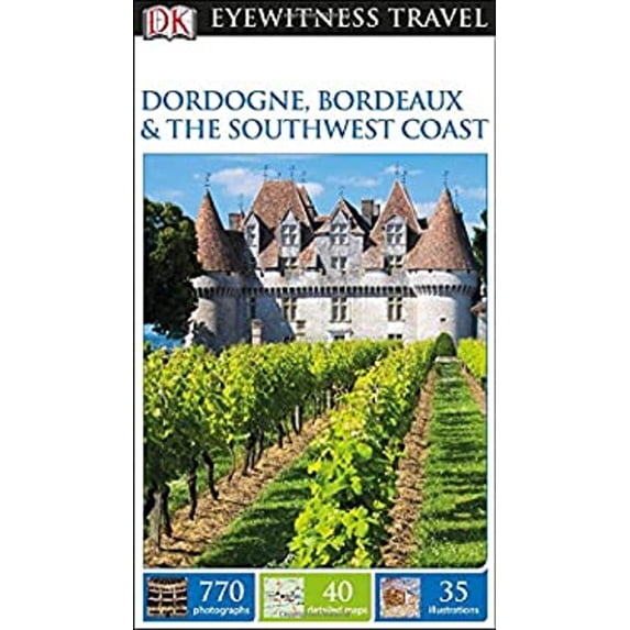 Pre-Owned DK Eyewitness Travel Guide: Dordogne, Bordeaux & the Southwest Coast (Paperback) 1465411550 9781465411556