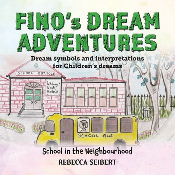 Book 9 Finos Dream Adventures: School in the Neighbourhood, (Paperback)