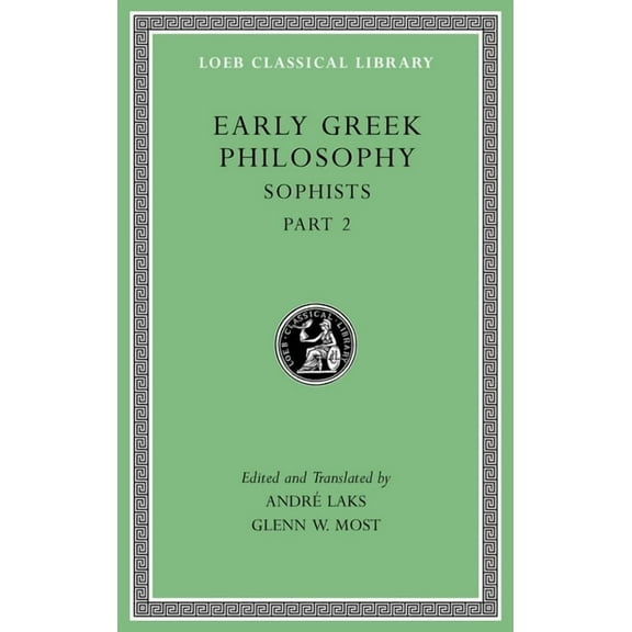 Loeb Classical Library: Early Greek Philosophy, Volume IX: Sophists, Part 2 (Hardcover)