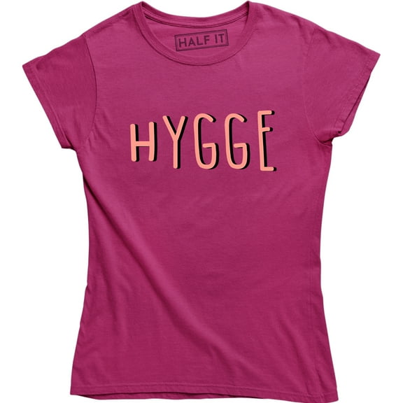 Hygge Definition Danish Art Of Happiness Quote Women's Gift T-Shirt