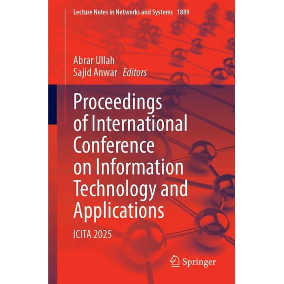 Lecture Notes in Networks and Systems Proceedings of International Conference on Information Technology and Applications: Icita 2025, Book 1889, (Paperback)