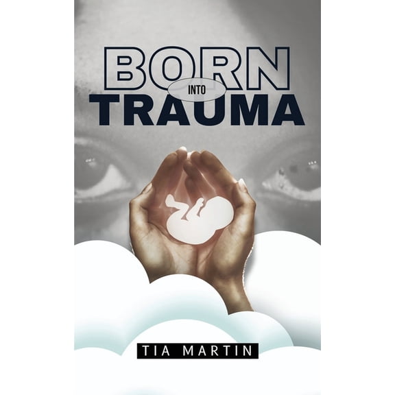 Born Into Trauma, (Paperback)