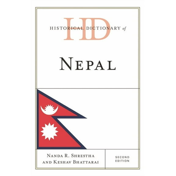 Historical Dictionaries of Asia, Oceania Historical Dictionary of Nepal, (Hardcover)