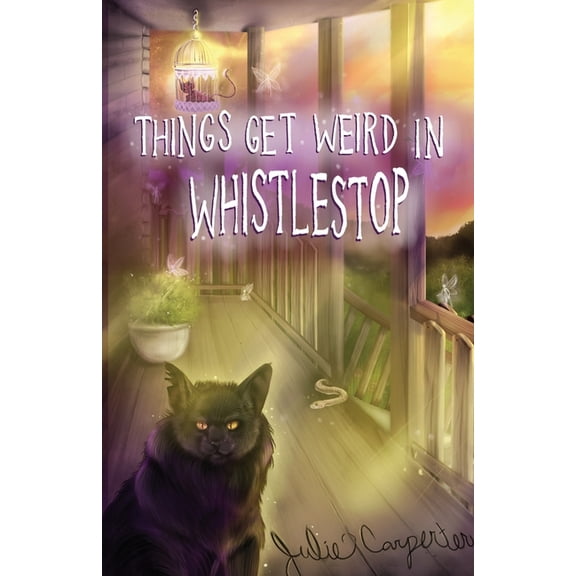 Things Get Weird in Whistlestop, (Paperback)