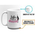 thumbnail image 5 of Ballerina Mug Black 11oz Mug White 15oz - Must be Danced - Ballerina Ballet Dancer Dancing Artist Performance Arts, 5 of 7