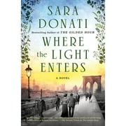 Pre-Owned Where the Light Enters (Paperback 9781101987254) by Sara Donati