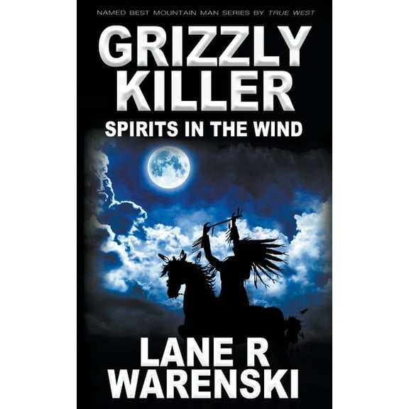 Grizzly Killer Grizzly Killer: Spirits in The Wind, Book 11, (Paperback)