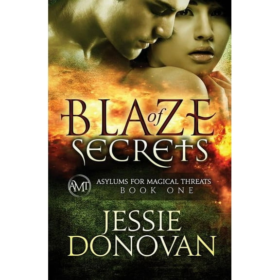 Asylums for Magical Threats Blaze of Secrets, Book 1, (Paperback)