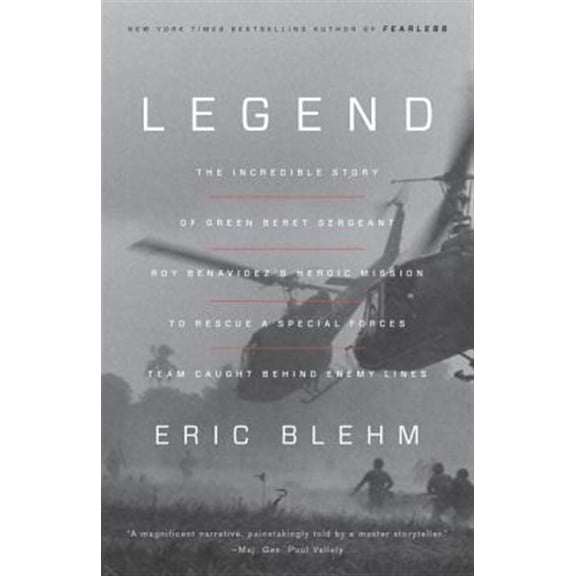 Pre-Owned Legend: The Incredible Story of Green Beret Sergeant Roy Benavidez's Heroic Mission to Rescue a Special Forces Team Caught Behind Enemy Lines (Paperback) 0804139539 9780804139533