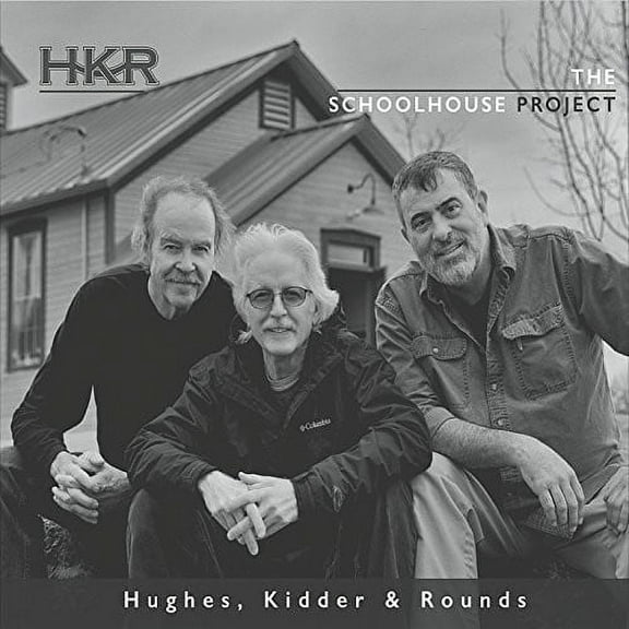 Hughes, Kidder & Rounds - The Schoolhouse Project - Music & Performance - CD