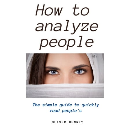 How to Analyze People: The simple guide to quickly read people's (Hardcover)