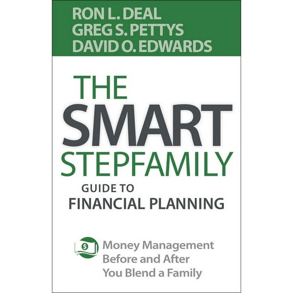 The Smart Stepfamily Guide to Financial Planning: Money Management Before and After You Blend a Family, (Paperback)