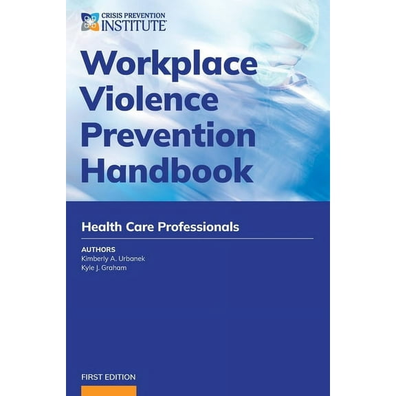 Workplace Violence Prevention Handbook for Health Care, (Paperback)